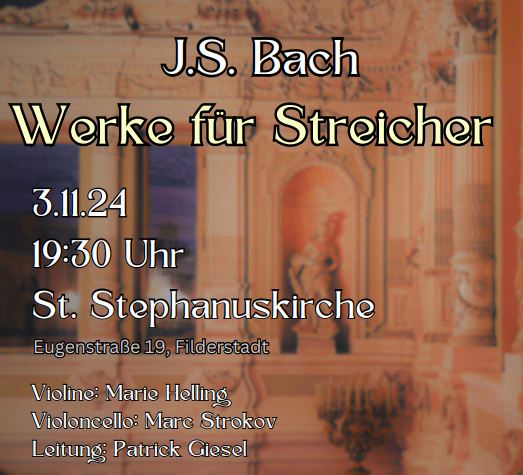 3. November - Orgelkonzert J. S. Bach - Werke für Streicher